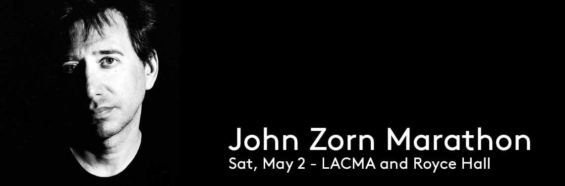 John Zorn Marathon (via cap.ucla.edu)