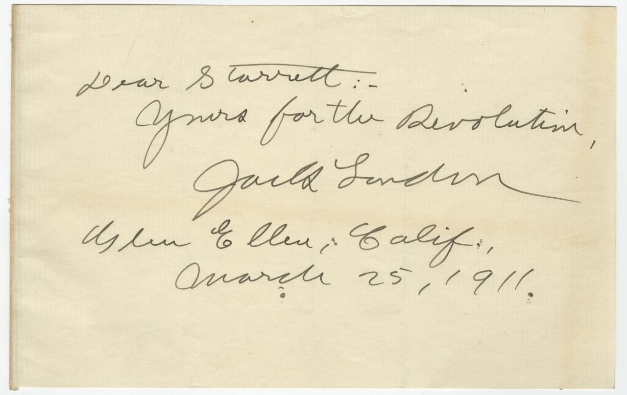 Note from Jack London to Vincent Starrett: "Yours for the revolution" (March 25, 1911)
