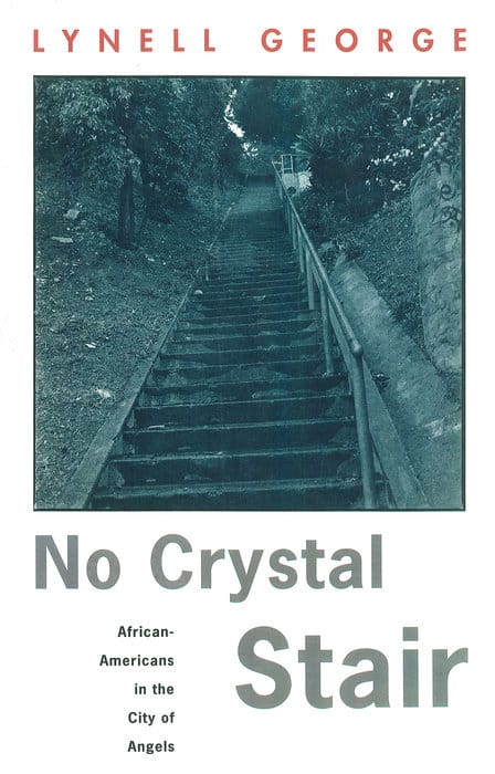 Lynell George's "No Crystal Stair: African-Americans in the City of Angels" (via penguinrandomhouse.com)