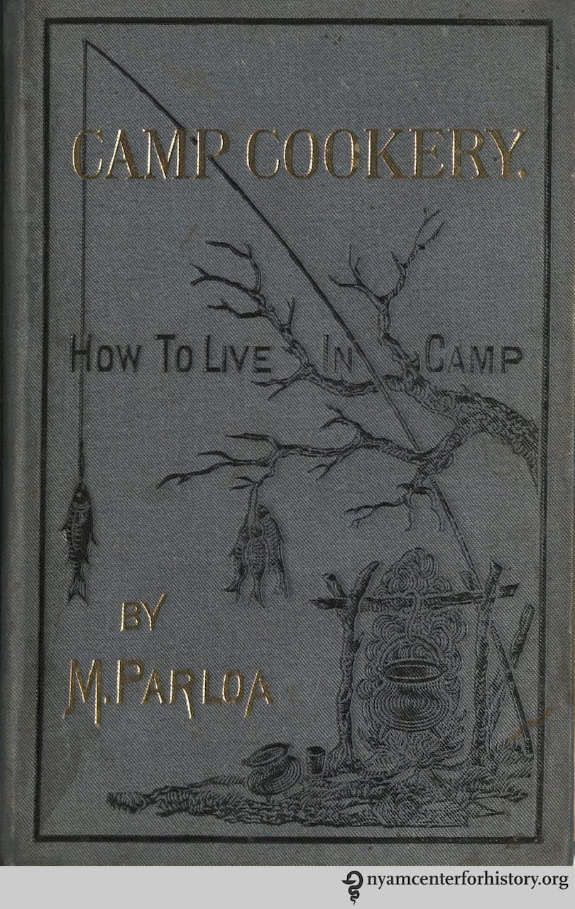 'Camp cookery. How to live in camp' by Maria Parloa (1878)