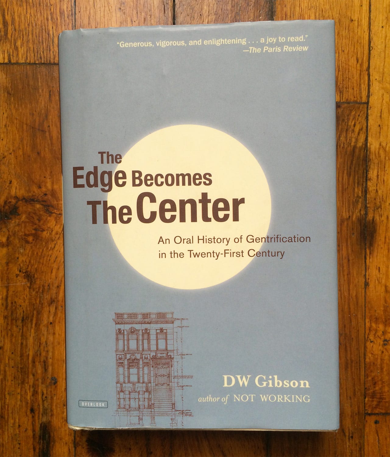 The cover of DW Gibson's 'The Edge Becomes the Center: An Oral History of Gentrification in the 21st Century' (photo by the author)