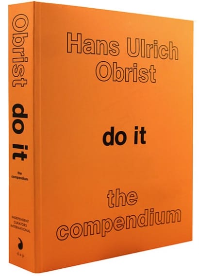Hans Ulrich Obrist, 'do it: the compendium,' (2013) co-published by Independent Curators International and D.A.P. (image via curatorsintl.org) (click to enlarge)