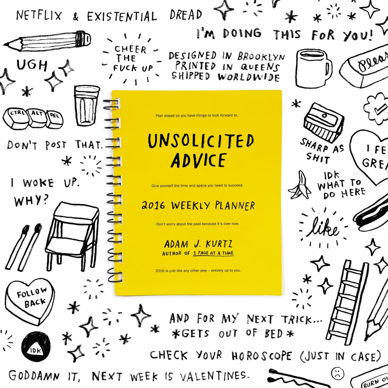 Unsolicited Advice 2016 (via Adam J. Kurtz)