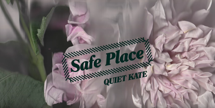 "Safe Place" by Quiet Kate. Image via YouTube.