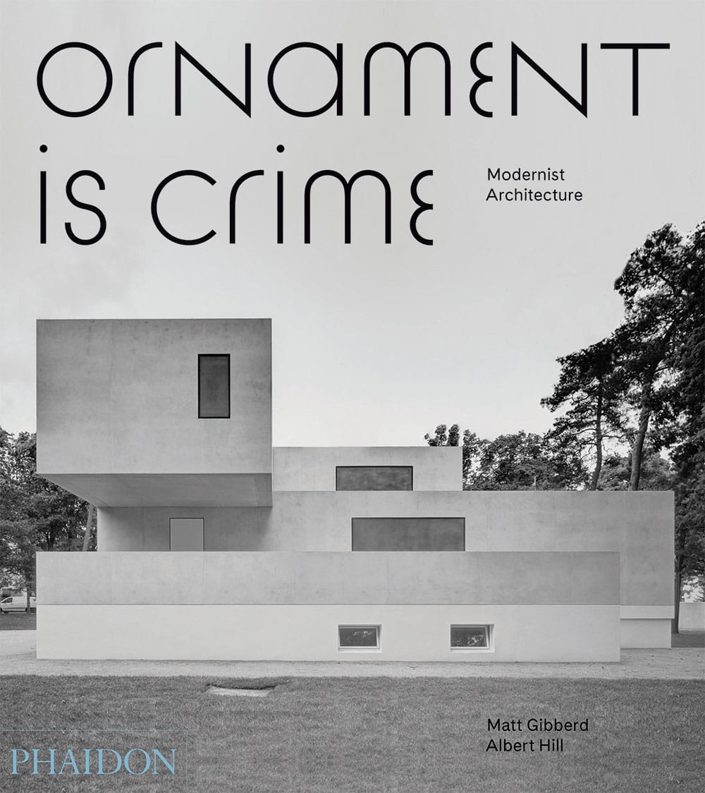 &nbsp;Ornament is Crime: Modernist Architecture&nbsp;