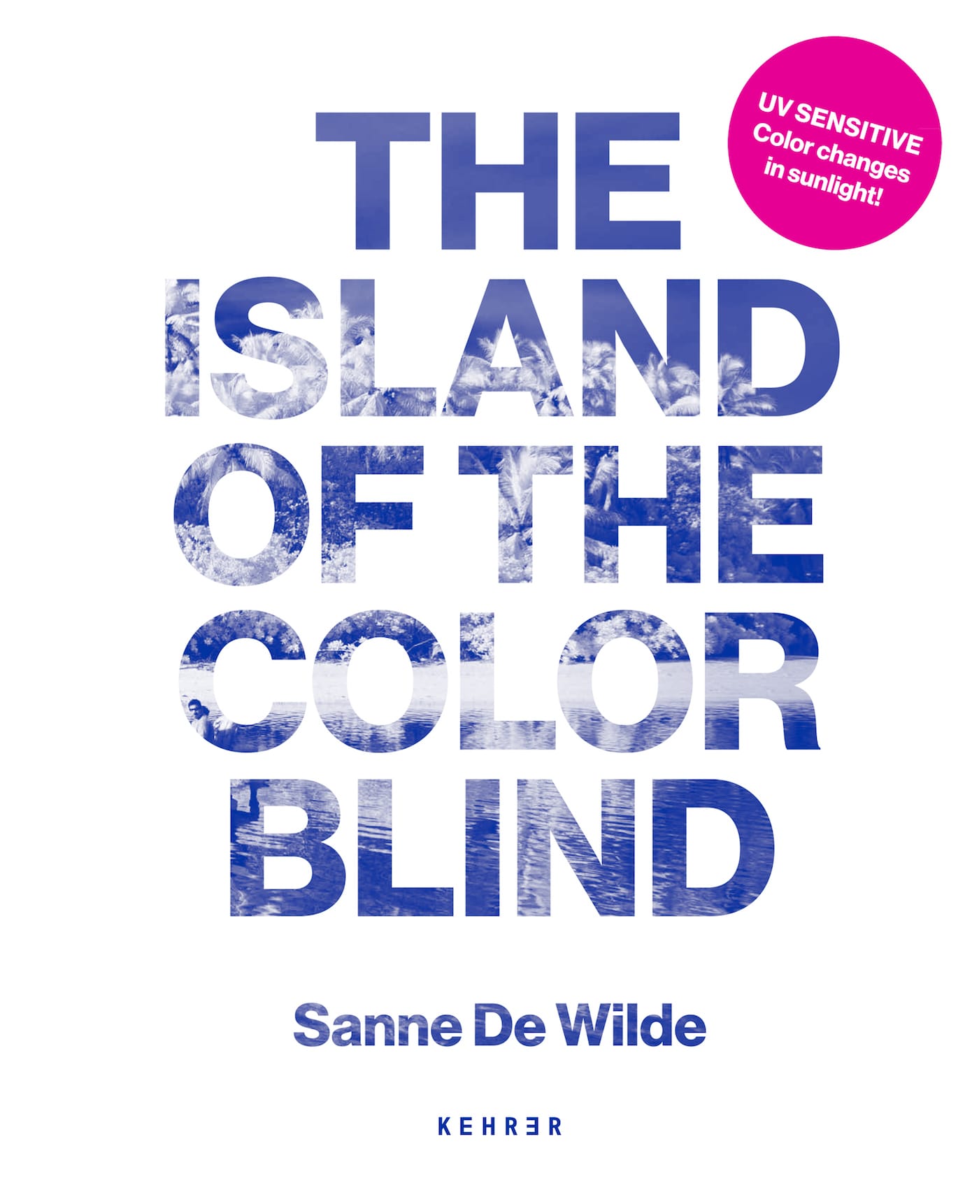 Cover of <em>The Island of the Colorblind</em> by Sanne De Wilde (courtesy Kehrer Verlag)