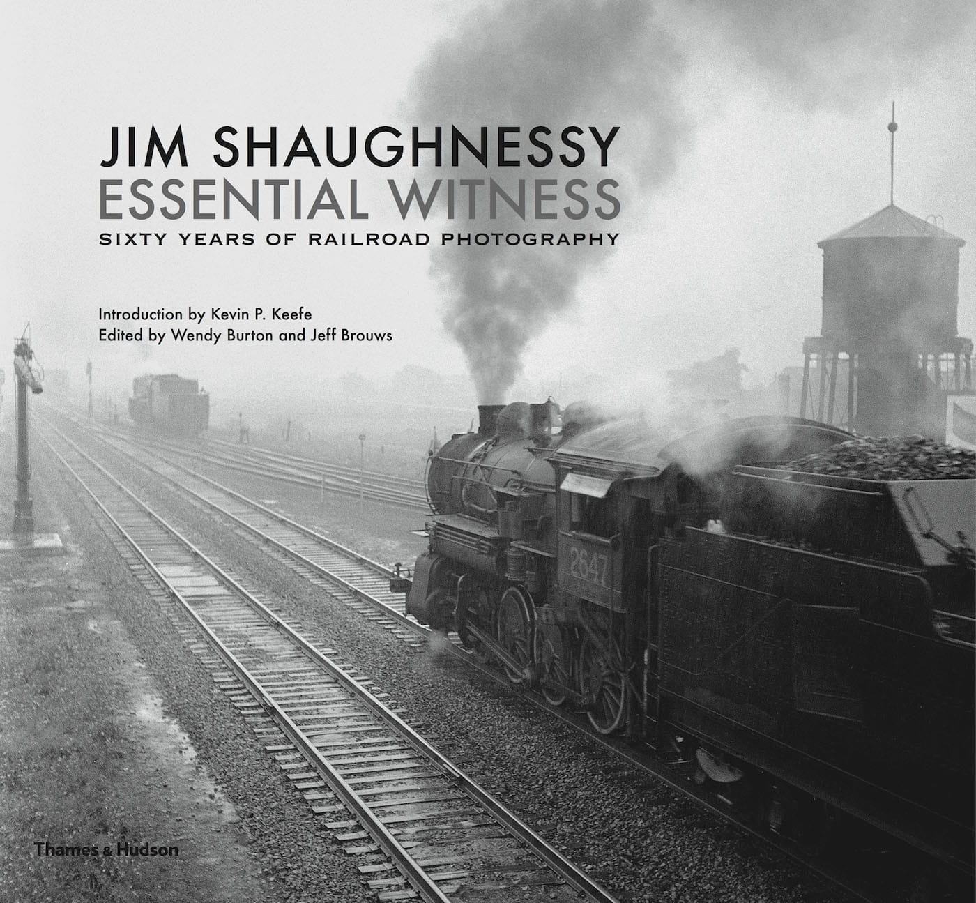 Cover of <em>&nbsp;Jim Shaughnessy Essential Witness: Sixty Years of Railroad Photography</em> (courtesy Thames & Hudson)