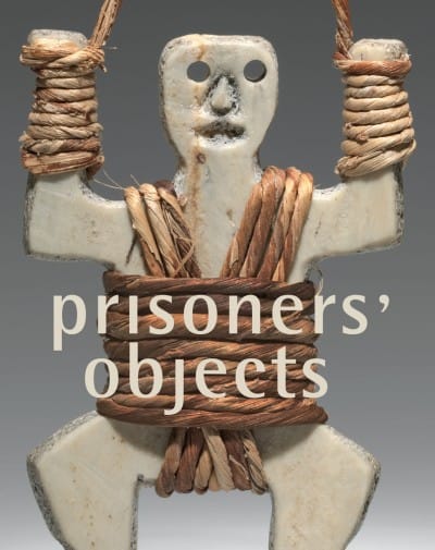 Cover of <em>Prisoners' Objects: The Collection of the International Red Cross and Red Crescent Museum</em> (courtesy 5Continents)