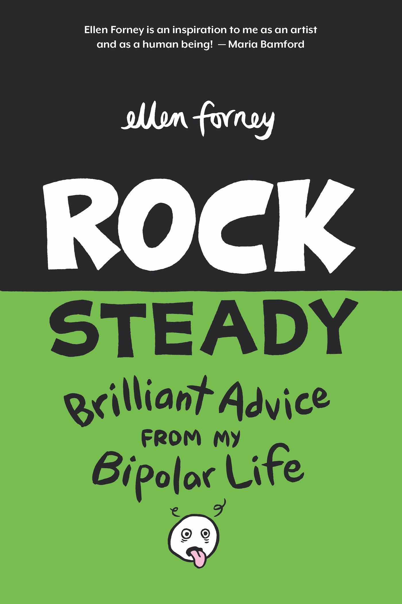 The cover of Rock Steady: Brilliant Advice From My Bipolar Life (2018) by Ellen Forney
