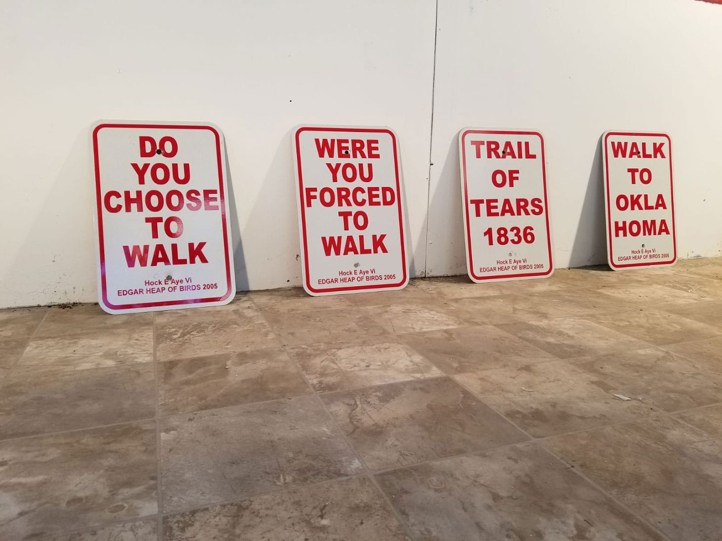 Edgar Heap of Birds, "Trail of Tears" (2005), aluminum signs