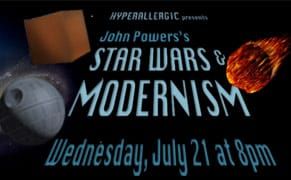 Next Wed July 21 at 8pm, Hyperallergic Presents “Star Wars & Modernism”