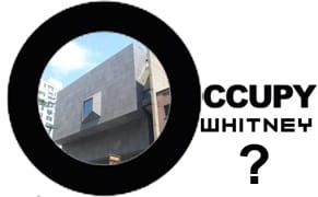 OWS Arts & Labor Working Group Calls for End to Whitney Biennial By 2014 [UPDATED]