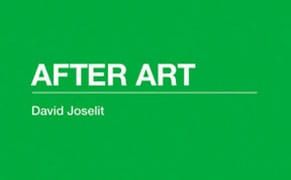 Whither Art? David Joselit's Digital Art Problem