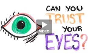 Can You Trust Your Eyes?