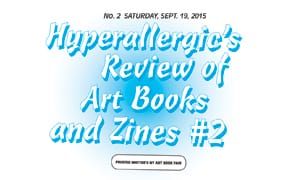 2nd Ed. of 'Hyperallergic's Review of Art Books and Zines' Is Out!