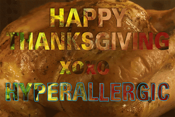 Happy Thanksgiving from Hyperallergic!