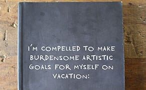 Try Telling an Artist to Rest on Vacation