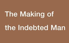 Reader's Diary: Maurizio Lazzarato's ‘The Making of the Indebted Man’
