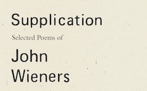 Reader’s Diary: ‘Supplication: Selected Poems of John Wieners'