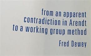 Reader’s Diary: Fred Dewey’s ‘From an Apparent Contradiction in Arendt’