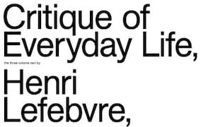 Reader’s Diary: Henri Lefebvre's ‘Critique of Everyday Life’