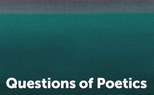 Reader’s Diary: Barrett Watten's ‘Questions of Poetics’