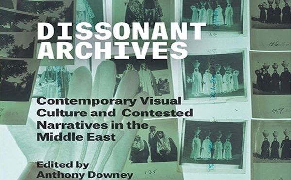 How Artists Strive to Make Sense of the Archive in the “Middle East”