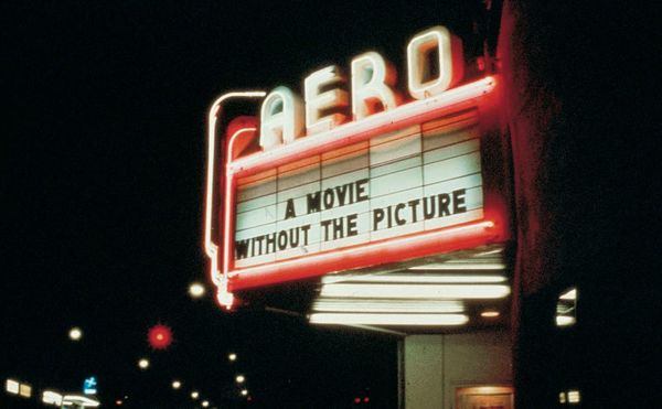 Louise Lawler, "Marquee for 'A Movie Will Be Shown Without the Picture' (1979), Aero Theatre, Santa Monica, California, Decem