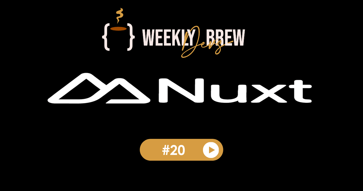 The Weekly Dev's Brew #20