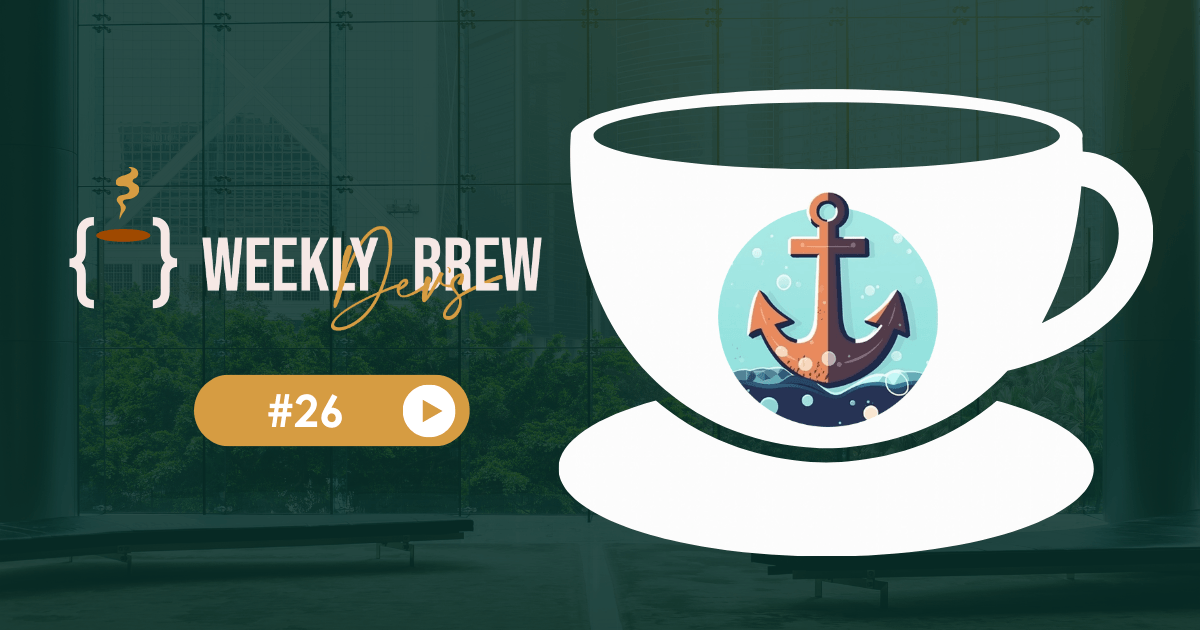 The Weekly Dev's Brew #26