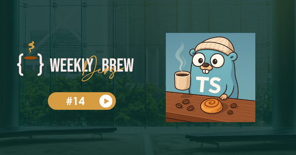 The Weekly Dev's Brew #14