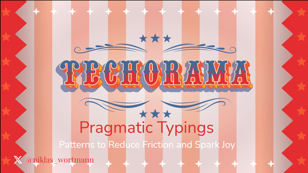 Talk cover for Pragmatic Typings: Patterns to Reduce Friction and Spark Joy