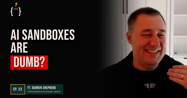 Why AI agents belong in the sandbox | Darren Shepherd
