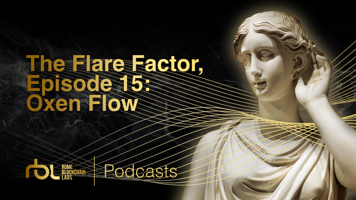 The Flare Factor, episode 15: Oxen Flow