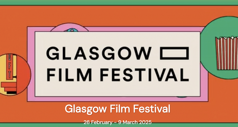 GFF Logo, it states Glasgow Film Festival in black block letters, with a box/screen shape after the word 'Glasgow'. Bubbles with graphics float around. There is white text stating GFF runs from 26 Feb - 9 Mar 2025.