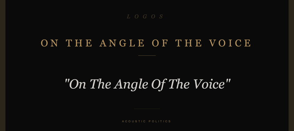 The Geometry of Utterance: An Analysis of "On The Angle Of The Voice"