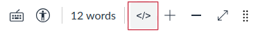 A close-up of the bottom toolbar in the Canvas Rich Content Editor. A red square highlights the "Switch to raw HTML editor" button, represented by the code symbol </>, located to the right of the word count.