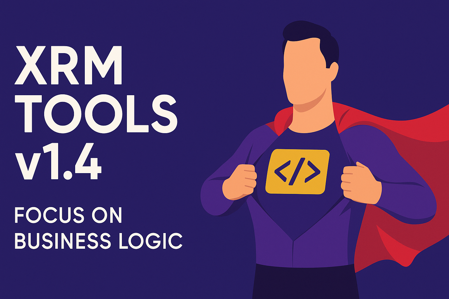Xrm Tools v1.4 – Smarter Code Generation, One-Click Registrations, and Compile-Time Dependency Injection