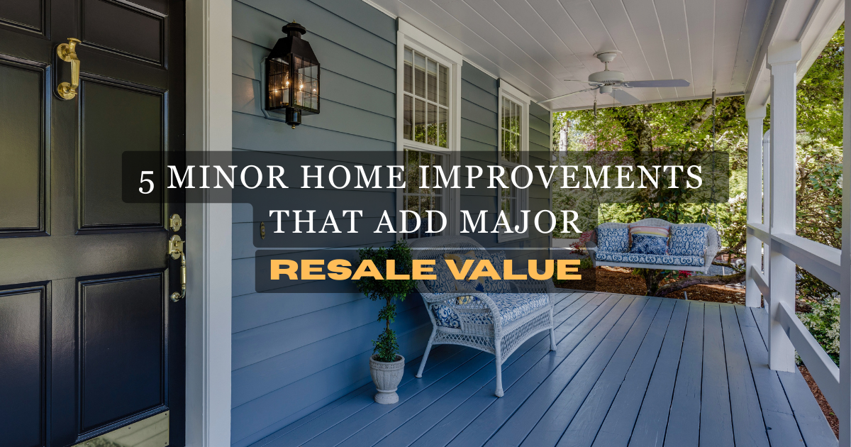 Content Club: 5 Minor Home Improvements that Add Major Resale Value