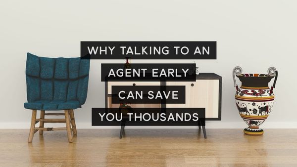 Why Talking to an Agent Early Can Save You Thousands