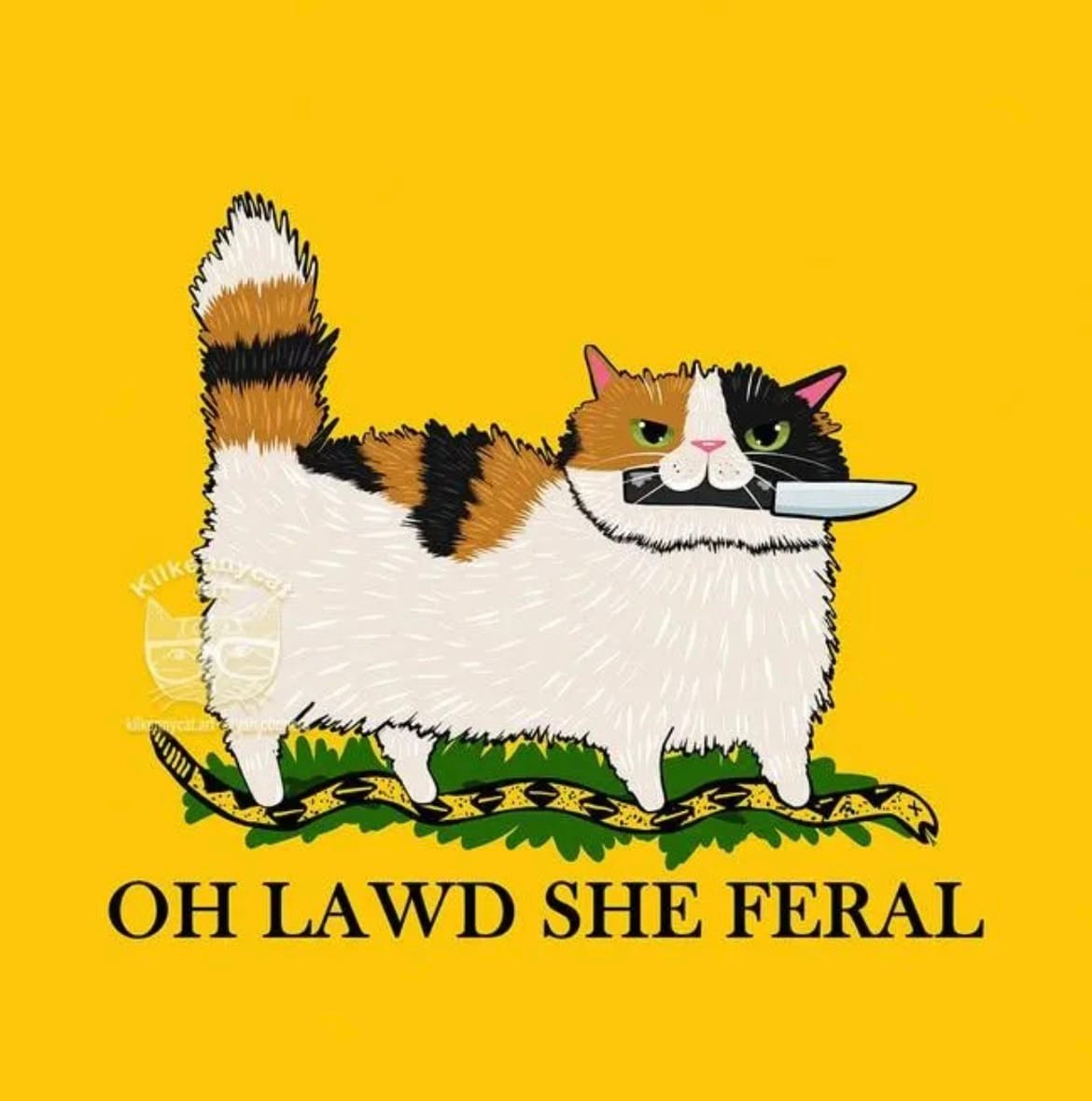 Drawing of a fluffy calico cat holding a knife, standing on a snake, with the words "Oh Lawd she feral"