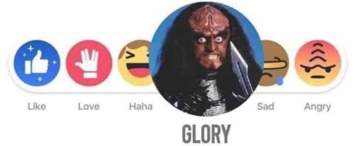 Comment icons from Facebook but added to them are "Glory!" with a photo of a Klingon from StarTrek, a sad Jordy icon, and the Angry icon looks a bit like a Klingon too.