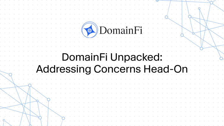 DomainFi Unpacked: Addressing Concerns Head-On