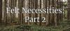 Felt Necessities: Engines of Forest Policy, Part 2