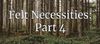 Felt Necessities: Engines of Forest Policy, Part 4