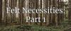 Felt Necessities: Engines of Forest Policy