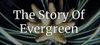 The Story of Evergreen