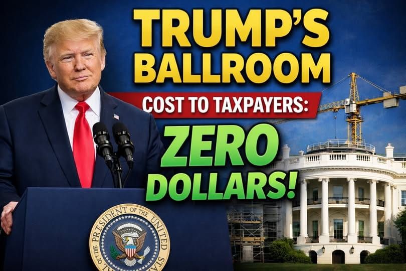 Trump’s White House Ballroom Zero Cost to Taxpayers Though Local and National News Suggest Otherwise