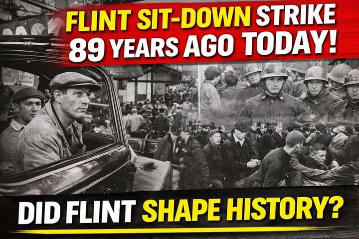 Flint Sit-Down Strike Ends on This Date in 1937. Today Marks 89 Years.