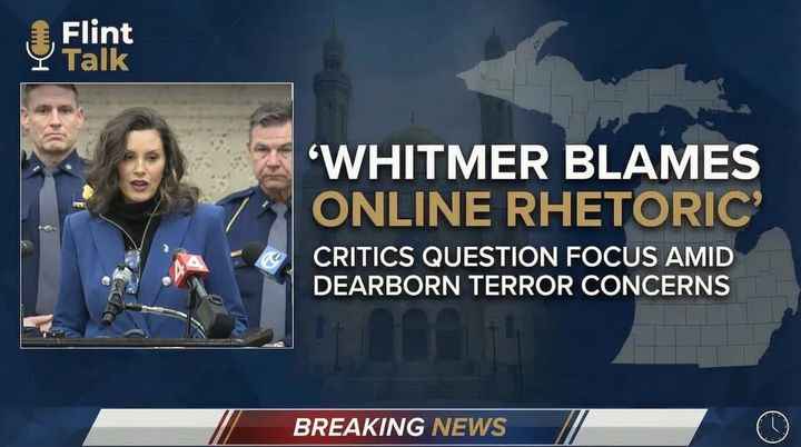 Whitmer Under Fire Critics Question Focus on Online Rhetoric Amid Dearborn Terror Concerns